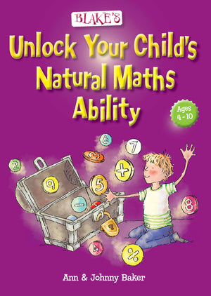 Front cover of Blake's Guide to Unlock Your Child's Natural Maths Ability from the Blake's Guides series published by Pascal Press