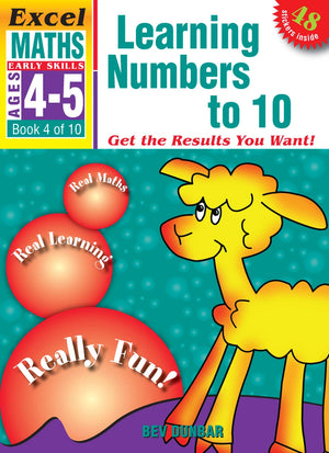 Front cover of Excel Early Skills Maths Book 4 Learning Numbers to 10, a Pascal Press paperback activity book by the Excel brand
