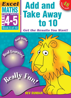 Front cover of Excel Early Skills Maths Book 5 Add and Take Away to 10, a Pascal Press paperback activity book by the Excel brand