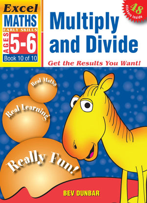 Front cover of Excel Early Skills Maths Book 10 Multiply and Divide from Pascal Press showing the Excel series branding and book title