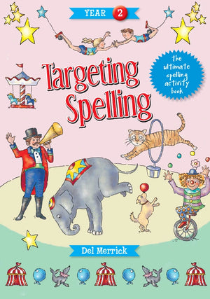 Front cover of Targeting Spelling Activity Book 2 by Del Merrick, a Year 2 spelling workbook from Pascal Press