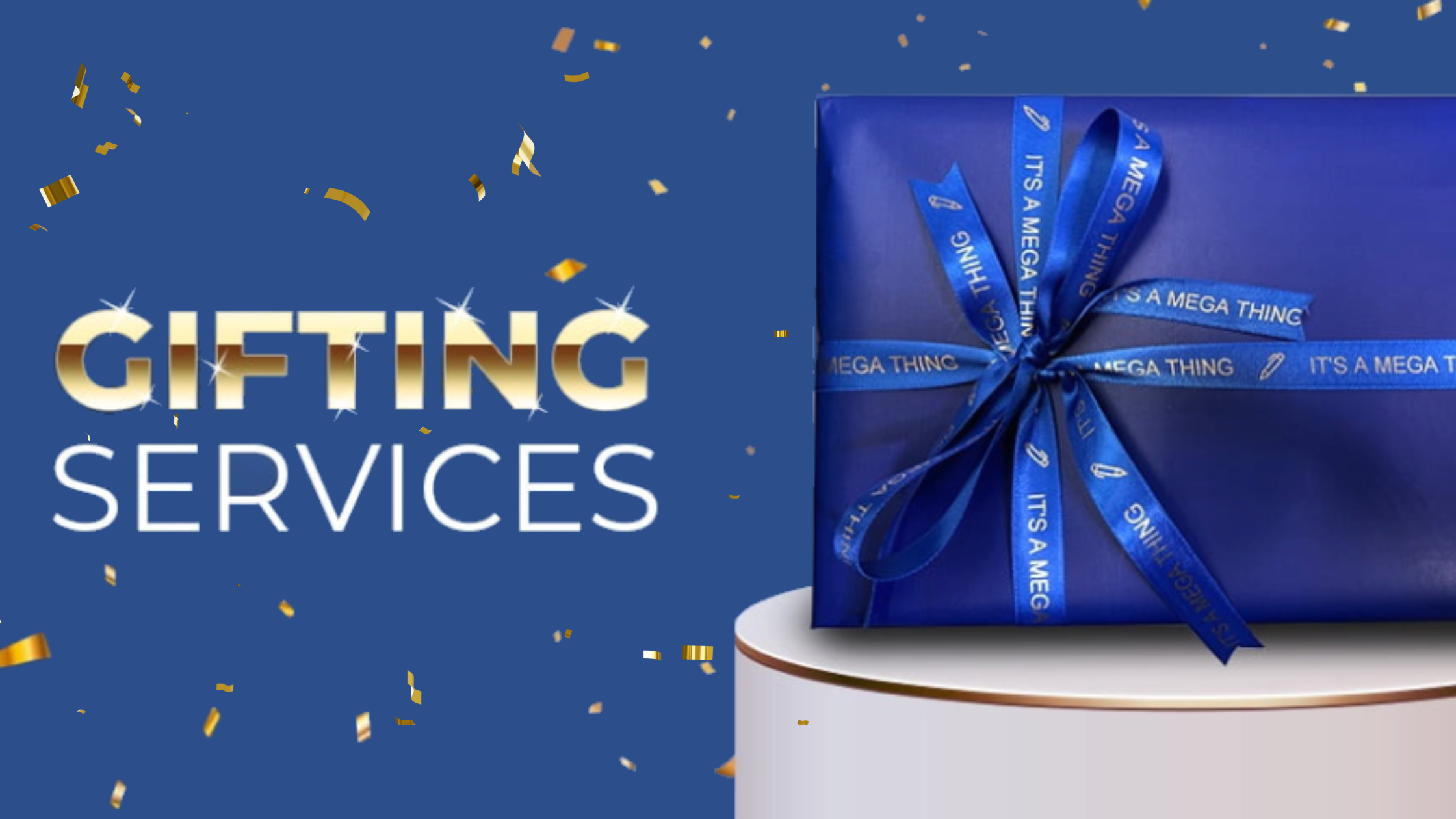 Make Your Gift a Mega Thing with Our Professional Gift-Wrapping and Gift Certificate Services