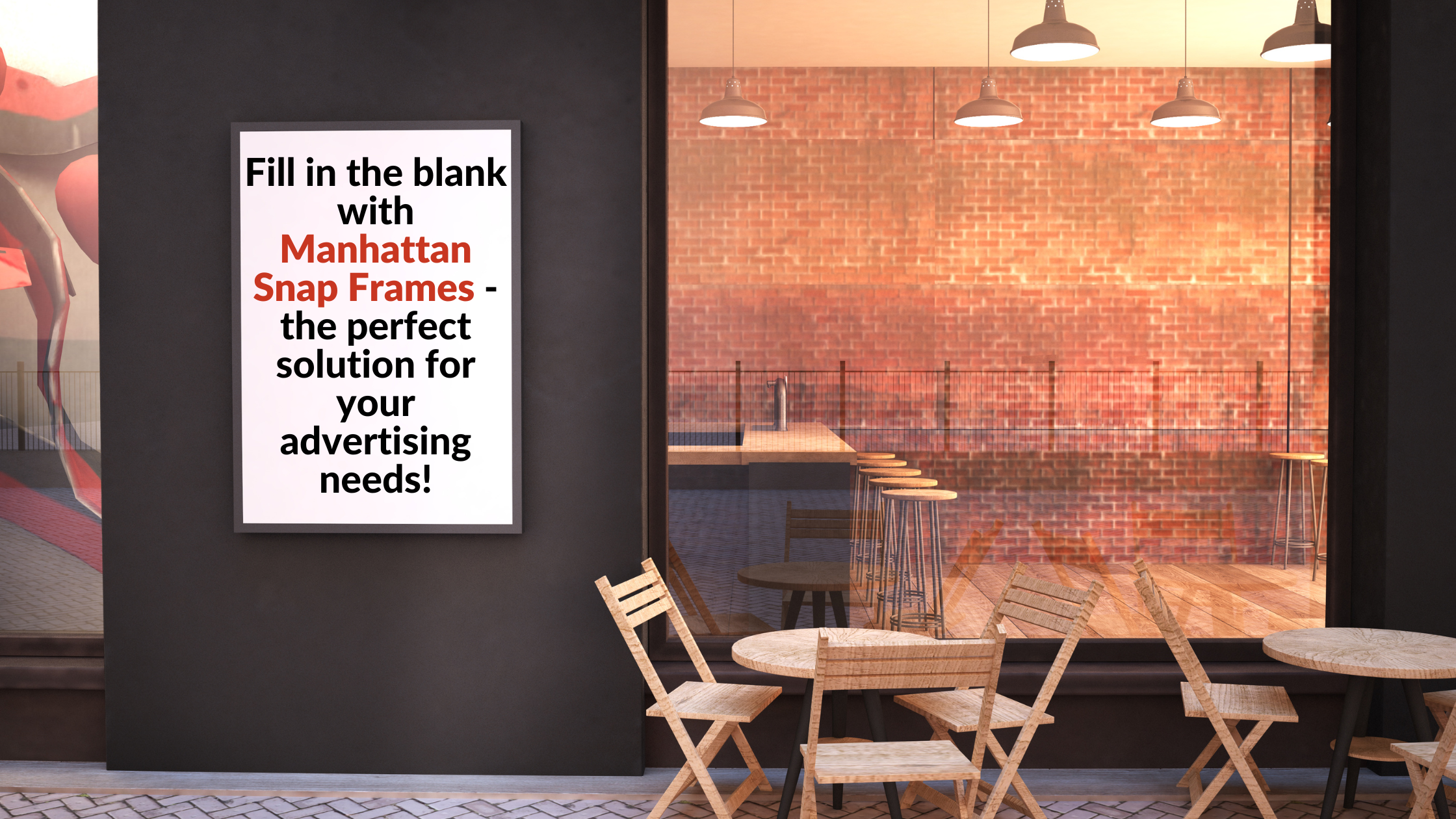 The Perfect Way to Advertise in Your Club or Cafe