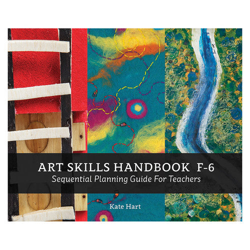 Creative School Supply Art Skills Handbook Fâ€“6: Sequential Planning Guide for Teachers