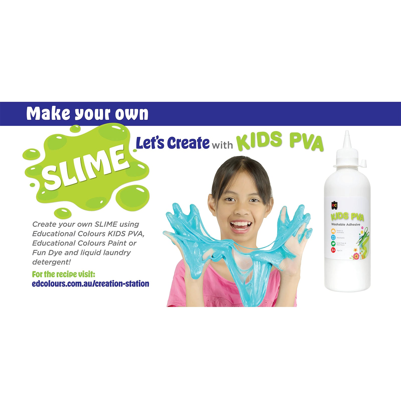 Promotional educational image showing a child stretching homemade slime created using Kids PVA Glue. The graphic highlights the glue's suitability for fun learning activities, sensory play and creative experiments, with clear branding and product visibility.