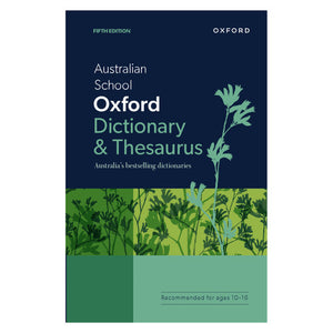 Front cover of the Australian School Oxford Dictionary and Thesaurus, Fifth Edition, in navy and green with plant illustrations and the line Recommended for ages 10-16