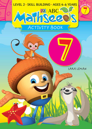 Main publisher image of ABC Mathseeds Activity Book 7, the Level 2 Skill Building maths workbook for children aged 4-6 by Sara Leman