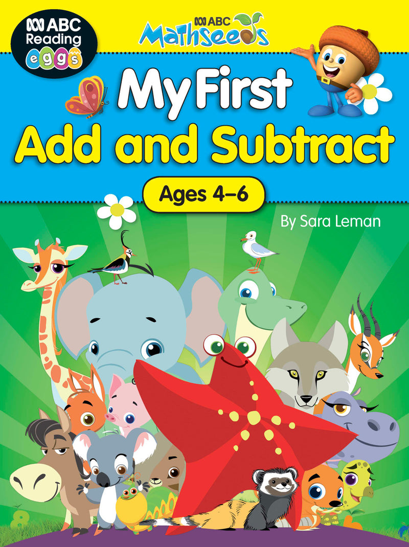 Front cover of ABC Mathseeds My First Add and Subtract, an early maths activity book by Sara Leman from Pascal Press