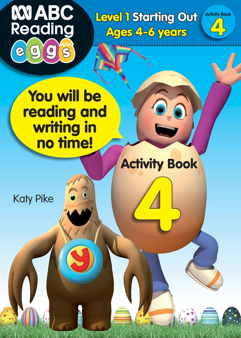 Front cover of ABC Reading Eggs Starting Out Activity Book 4, an early reading and writing workbook by Katy Pike