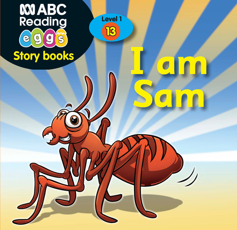 Cover of the reader I am Sam, one of the 10 readers included in ABC Reading Eggs Starting Out Book Pack 2