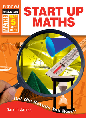 Front cover of the Excel Advanced Skills Start Up Maths Year 5 workbook by Damon James from Pascal Press