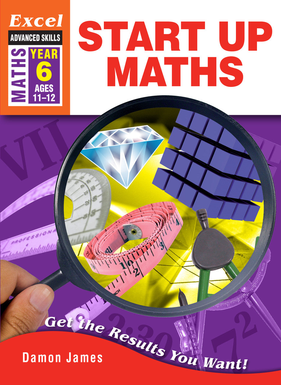 Front cover of the Excel Advanced Skills Start Up Maths Year 6 workbook by Damon James from Pascal Press