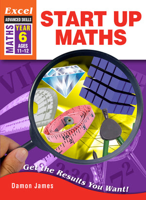 Front cover of the Excel Advanced Skills Start Up Maths Year 6 workbook by Damon James from Pascal Press