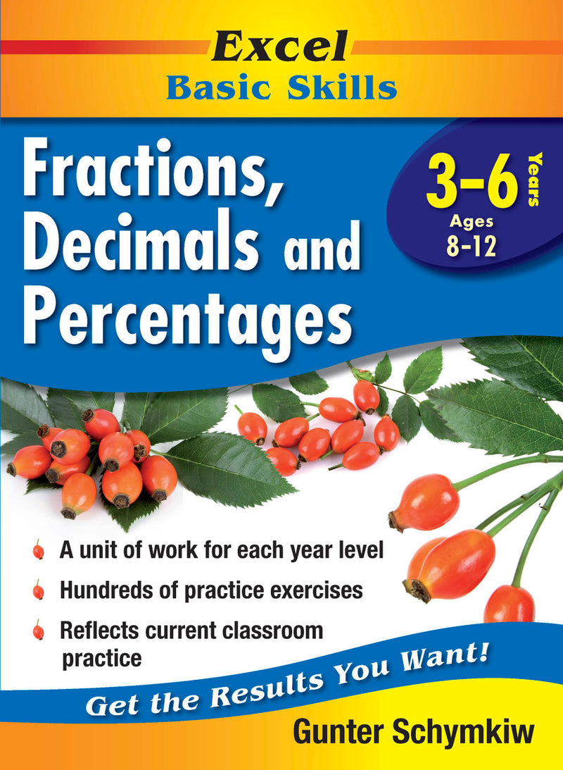 Front cover of the Excel Basic Skills Fractions, Decimals and Percentages Years 3-6 workbook by Pascal Press, the main product image