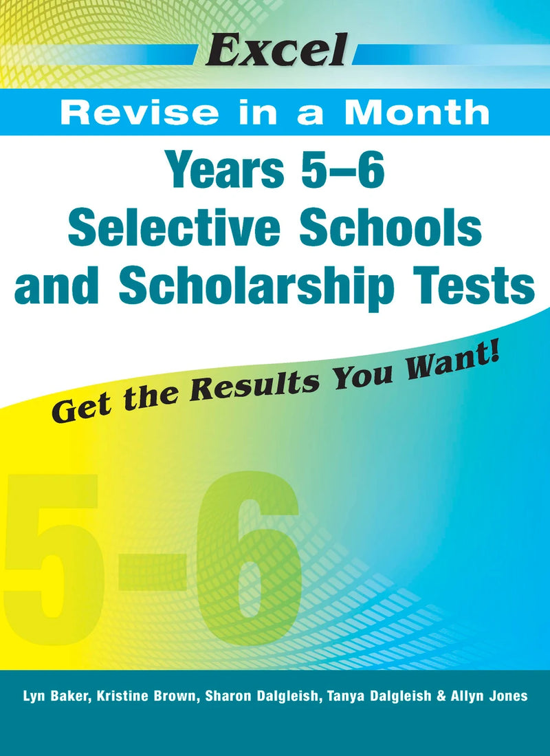 Front cover of the Excel Revise in a Month Selective Schools and Scholarship Tests Years 5-6 workbook from Pascal Press, shown as the main product image