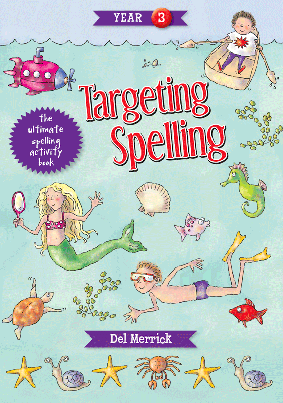 Front cover of Targeting Spelling Activity Book 3 by Del Merrick, a Year 3 spelling workbook from Pascal Press