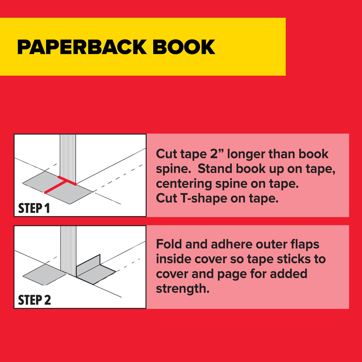 Scotch how-to graphic for a paperback book in two steps: cut the tape longer than the spine with a T-shaped cut, then fold the outer flaps inside the cover.